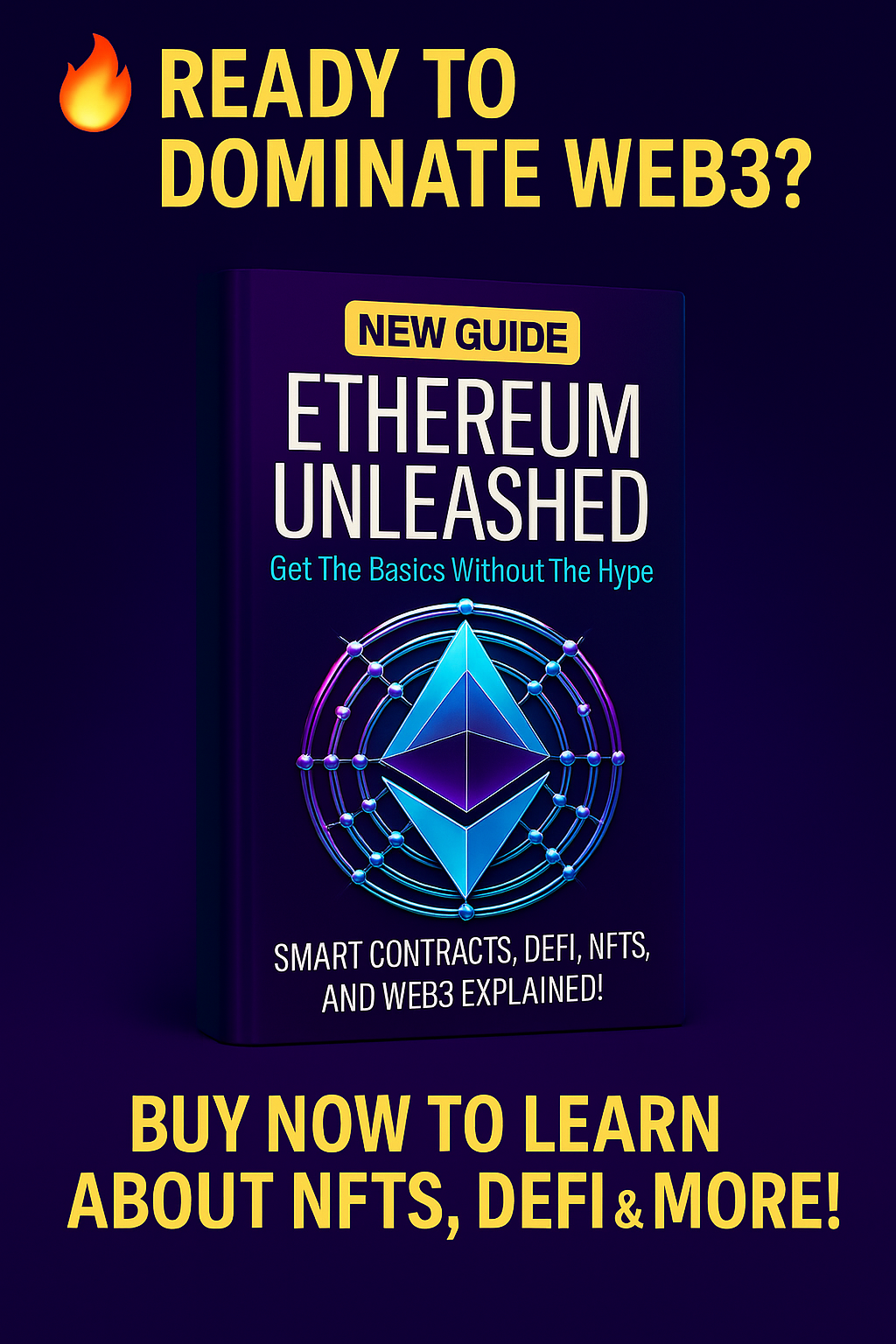 Ethereum Unleashed - Mastering the Blockchain Revolution in the Web3 Era